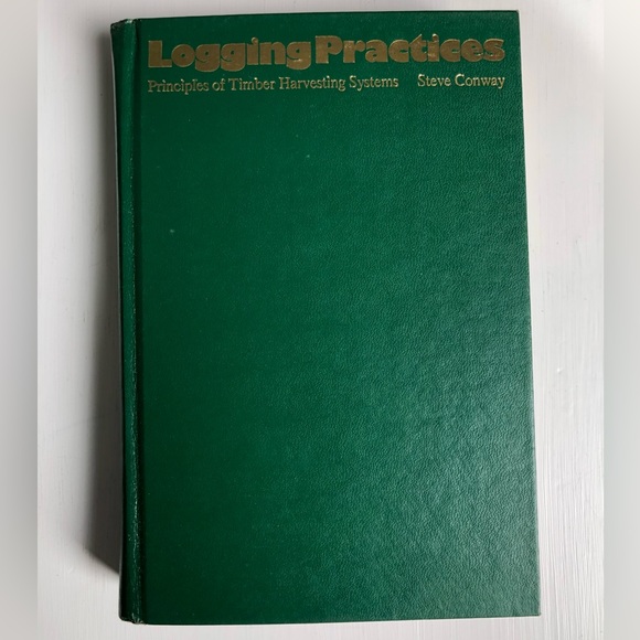 Logging Practices of Timber Harvesting Hardcover Book - Picture 7 of 16